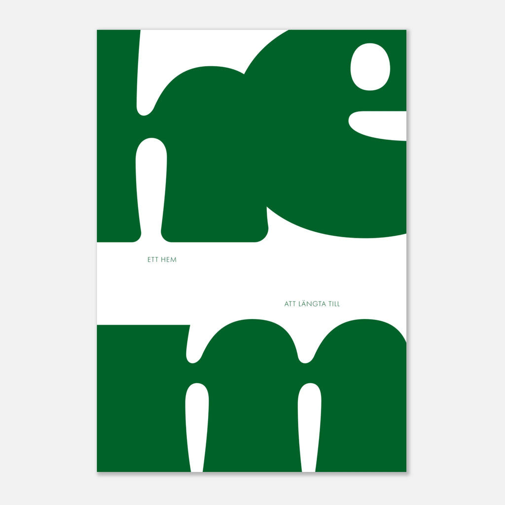 Ett hem att längta till stå skrivet i denna poster. HEM med stor typografi.