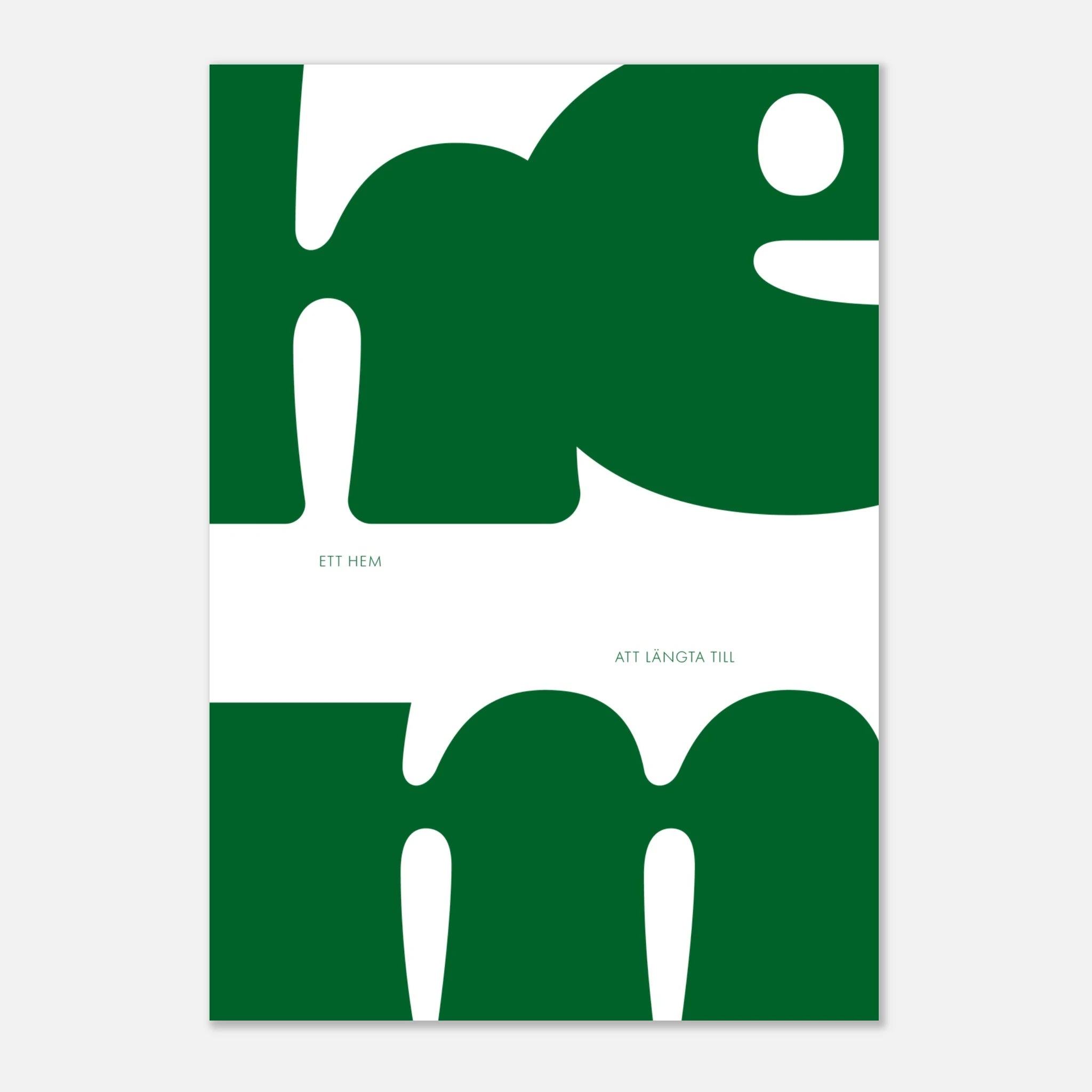 Ett hem att längta till stå skrivet i denna poster. HEM med stor typografi.